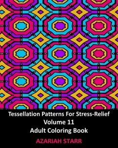 Tessellation Patterns For Stress-Relief Volume 11 - Starr, Azariah