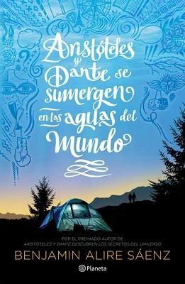Aristóteles Y Dante Se Sumergen En Las Aguas del Mundo / Aristotle and Dante Dive Into the Waters of the World Aristóteles Y Dante Se Sumergen En Las Aguas del Mundo / Aristotle and Dante Dive Into the Waters of the World