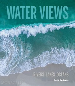 Water Views: Rivers Lakes Oceans - Ondaatje, David