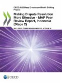 Making Dispute Resolution More Effective - MAP Peer Review Report, Indonesia (Stage 2)