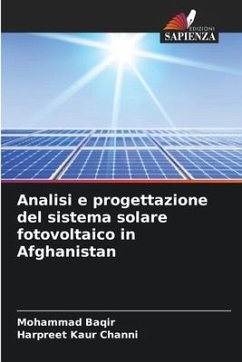 Analisi e progettazione del sistema solare fotovoltaico in Afghanistan - Baqir, Mohammad;Channi, Harpreet Kaur