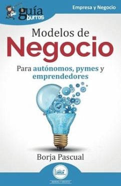 GuíaBurros: Modelos de Negocio: Para autónomos, pymes y emprendedores - Pascual, Borja