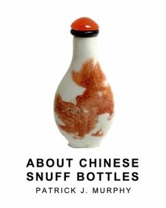 About Chinese Snuff Bottles - Murphy, Patrick J