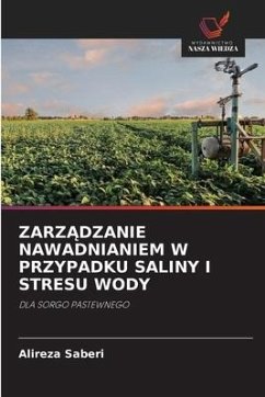 ZarzĄdzanie Nawadnianiem W Przypadku Saliny I Stresu Wody - Saberi, Alireza