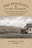 The Kingsleys in 1870s Colorado The Kingsleys in 1870s Colorado