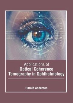 Applications of Optical Coherence Tomography in Ophthalmology
