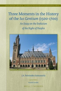 Three Moments in the History of the Ius Gentium (1500-1700) - Fernández-Santamaría, J A