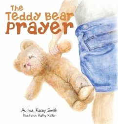 The Teddy Bear Prayer - Smith, Kasey