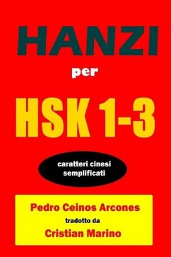 Hanzi Per HSK 1-3: Caratteri cinesi semplificati - Pedro Ceinos Arcones