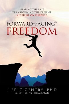 Forward-Facing® Freedom - Gentry, J. Eric