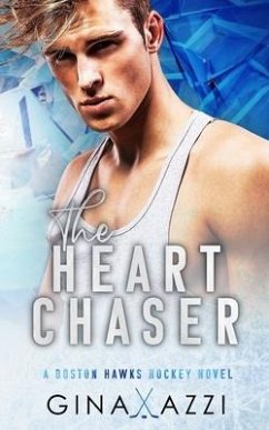 The Heart Chaser: A Hockey Romance - Azzi, Gina