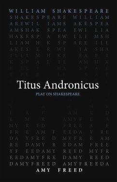 Titus Andronicus - Shakespeare, William; Freed, Amy