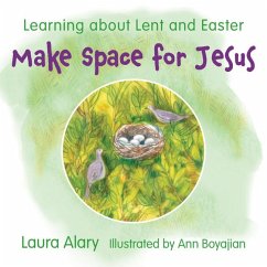 Make Space for Jesus - Alary, Laura