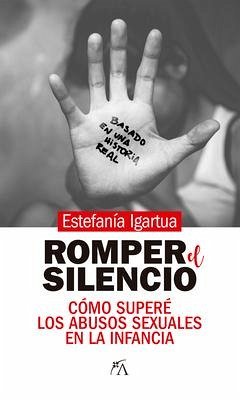 Romper El Silencio - Igartua Escobar, Estefania