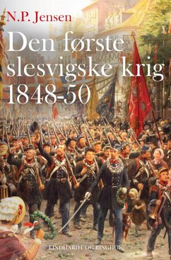 Den første slesvigske krig 1848-50 - Jensen, N. P.