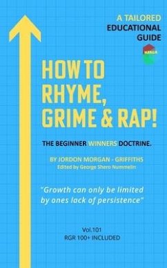 How To Rhyme, Grime And Rap - Morgan-Griffiths, Jordon