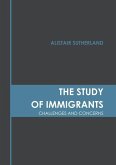 The Study of Immigrants: Challenges and Concerns