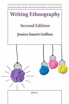 Writing Ethnography (Second Edition) - Gullion, Jessica Smartt