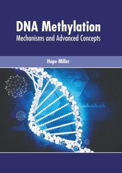 DNA Methylation: Mechanisms and Advanced Concepts