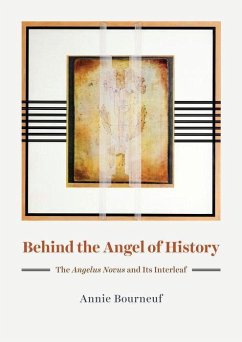 Behind the Angel of History - Bourneuf, Annie