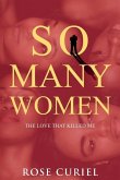 So Many Women: The Love That Killed Me