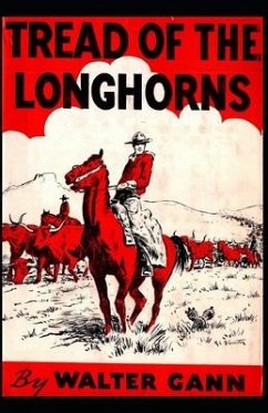 Tread of the Longhorns - Gann, Walter