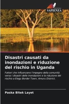 Disastri causati da inondazioni e riduzione del rischio in Uganda - Layet, Paska Bitek