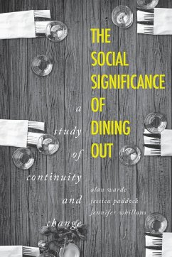 The social significance of dining out - Warde, Alan; Paddock, Jessica; Whillans, Jennifer