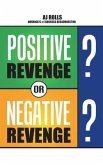 Positive Revenge or Negative Revenge