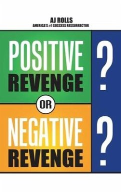 Positive Revenge or Negative Revenge - Rolls, Aj