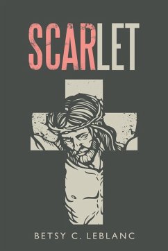 Scarlet - LeBlanc, Betsy C.