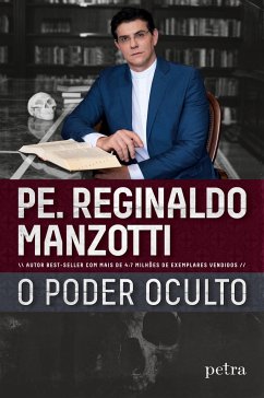 O Poder Oculto - Manzotti, Pe. Reginaldo