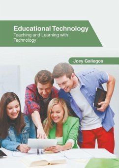 Educational Technology: Teaching and Learning with Technology