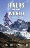 Rivers of the World: Lifelines of Mankind