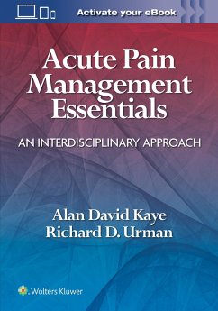 Acute Pain Management Essentials - Kaye, Alan David; Urman, Richard D.