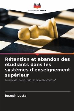 Rétention et abandon des étudiants dans les systèmes d'enseignement supérieur - Lutta, Joseph