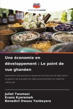 Une économie en développement - Twumasi, Juliet;Kyeremeh, Evans;Owusu Yankeyera, Benedict