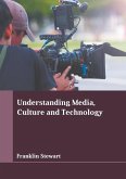 Understanding Media, Culture and Technology