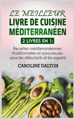 Le Meilleur Livre de Cuisine Méditerranéen - Dalton, Caroline
