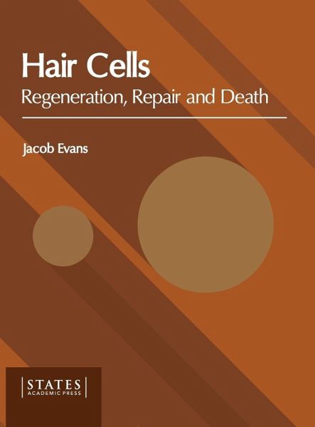 Hair Cells: Regeneration, Repair and Death Hair Cells: Regeneration, Repair and Death