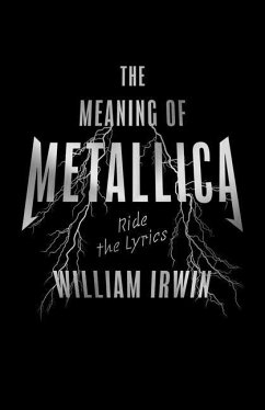 The Meaning of Metallica - Irwin, William