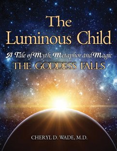 The Luminous Child - Wade, Cheryl D.