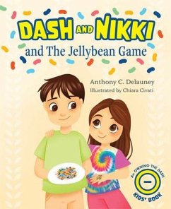 Dash and Nikki and the Jellybean Game - Anthony C. Delauney