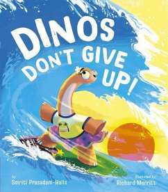 Dinos Don't Give Up! - Halls, Smriti