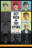 Get Rich or Try Dying (Part One)