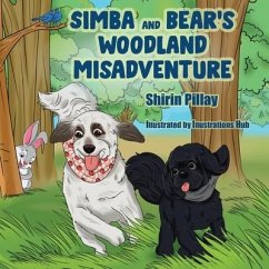 Simba and Bear's Woodland Misadventure - Pillay, Shirin