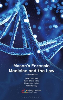 Mason's Forensic Medicine and the Law - Whitwell, Professor Helen; Thorne KC, Katy; Kolar, Dr Alexander