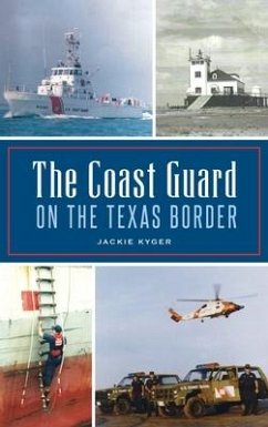 Coast Guard on the Texas Border - Kyger, Jackie