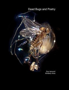 Dead Bugs and Poetry - Knox, Kimberly; Iannuzzi, Guy