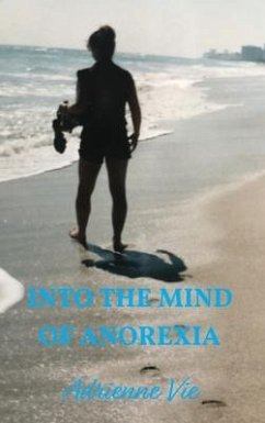 Into the Mind of Anorexia - Vie, Adrienne